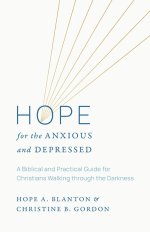 Hope for the Anxious and Depressed