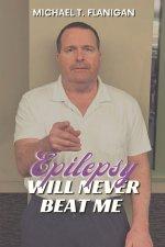 Epilepsy Will Never Beat Me