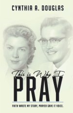 This Is Why I Pray
