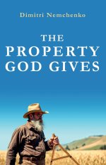 The Property God Gives: Biblical Principles and Practical Steps for Moving from Promise to Possession
