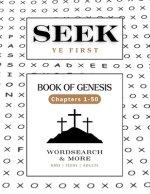 Seek Ye First: Book of Genesis