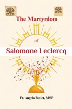 The Martyrdom of Salomone Leclercq
