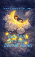 God Gave Your Soul Eternal Worth