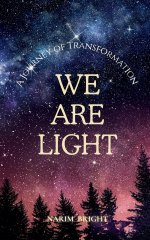 We Are Light: A Journey of Transformation