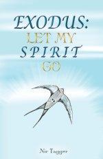 EXODUS:  Let My Spirit Go