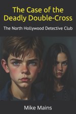 The Case of the Deadly Double-Cross