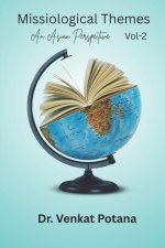 Missiological Themes:  An Asian Perspective on Christian Mission and Praxis    Volume-2