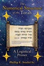 THE NUMERICAL STRUCTURE OF THE TORAH, A LOGISTICAL PRIMER