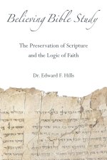 Believing Bible Study: The Preservation of Scripture and the Logic of Faith