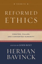Reformed Ethics, Volume 1 : Volume 1 (Reformed Ethics)