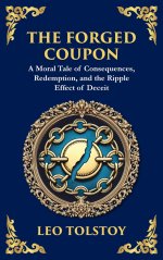 The Forged Coupon: A Tale of Crime, Consequence, and Redemption (Large Print Deluxe Hardcover Edition For Easy Reading)