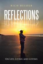 REFLECTIONS: On Life, Living and Loving