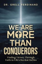 We Are More Than Conquerors