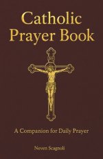Catholic Prayer Book: A Companion for Daily Prayer