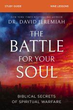The Battle for Your Soul Bible Study Guide