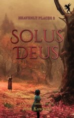 Heavenly Places 2: Solus Deus
