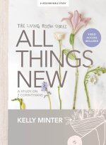 All Things New - Bible Study Book with Video Access