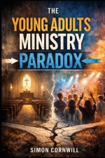 The Young Adults Ministry Paradox