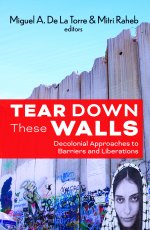 Tear Down These Walls: Decolonial Approaches to Barriers and Liberation
