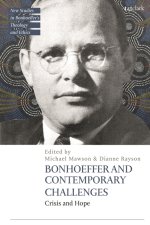 Bonhoeffer and Contemporary Challenges: Crisis and Hope