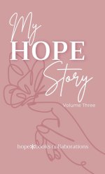 My Hope Story: Volume 3