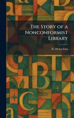 The Story of a Nonconformist Library
