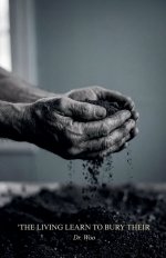 The Living Learn to Bury Their