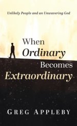 When Ordinary Becomes Extraordinary