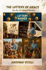 THE LOTTERY OF GRACE: HOW ONE LIFE CHANGED THOUSANDS