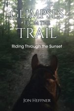 Glimpses from the Trail: Riding Through the Sunset