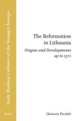 The Reformation in Lithuania: Origins and Developments Up to 1570