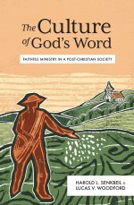 The Culture of God`s Word – Faithful Ministry in a Post–Christian Society
