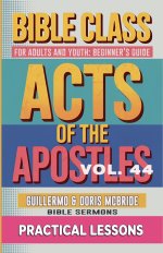 Bible Class for Adults and Youth: Beginner's Guide - Act of The Apostles