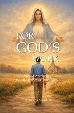 For God's Work: A Layman's Witness to the Mission of the Church