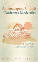An Anabaptist Church Confronts Modernity