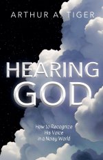 Hearing God: How to Recognize His Voice in a Noisy World