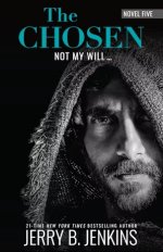 The Chosen: Not My Will