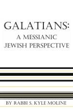 Galatians:  A Messianic Jewish Perspective