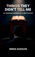 Things They Didn't Tell Me