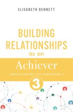 Building Relationships as an Achiever