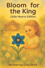 Bloom for the King (Little Hearts Edition)