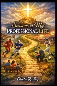 SEASONS OF MY PROFESSIONAL LIFE: When the Game Ends, Eternity Begins