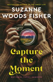 Capture the Moment (National Parks Summers Book #1)
