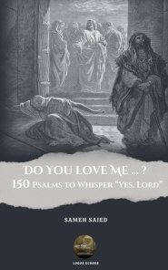 DO YOU LOVE ME...? 150 Psalms to Whisper 'Yes, Lord'