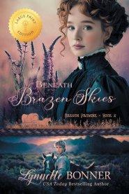 Beneath Brazen Skies, Large Print Edition