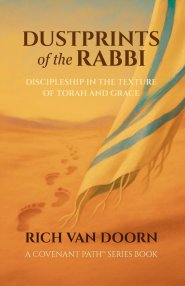 Dustprints of the Rabbi: Discipleship in the Texture of Torah and Grace
