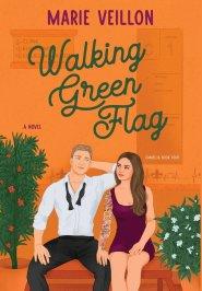 Walking Green Flag: A Novel