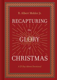 Recapturing the Glory of Christmas
