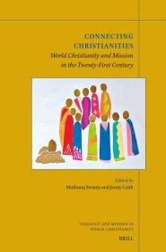 Connecting Christianities: World Christianity and Mission in the Twenty-First Century