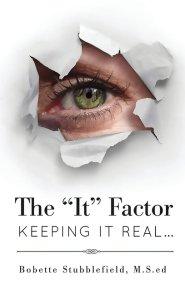 The "It" Factor: Keeping It Real: Keeping It Real